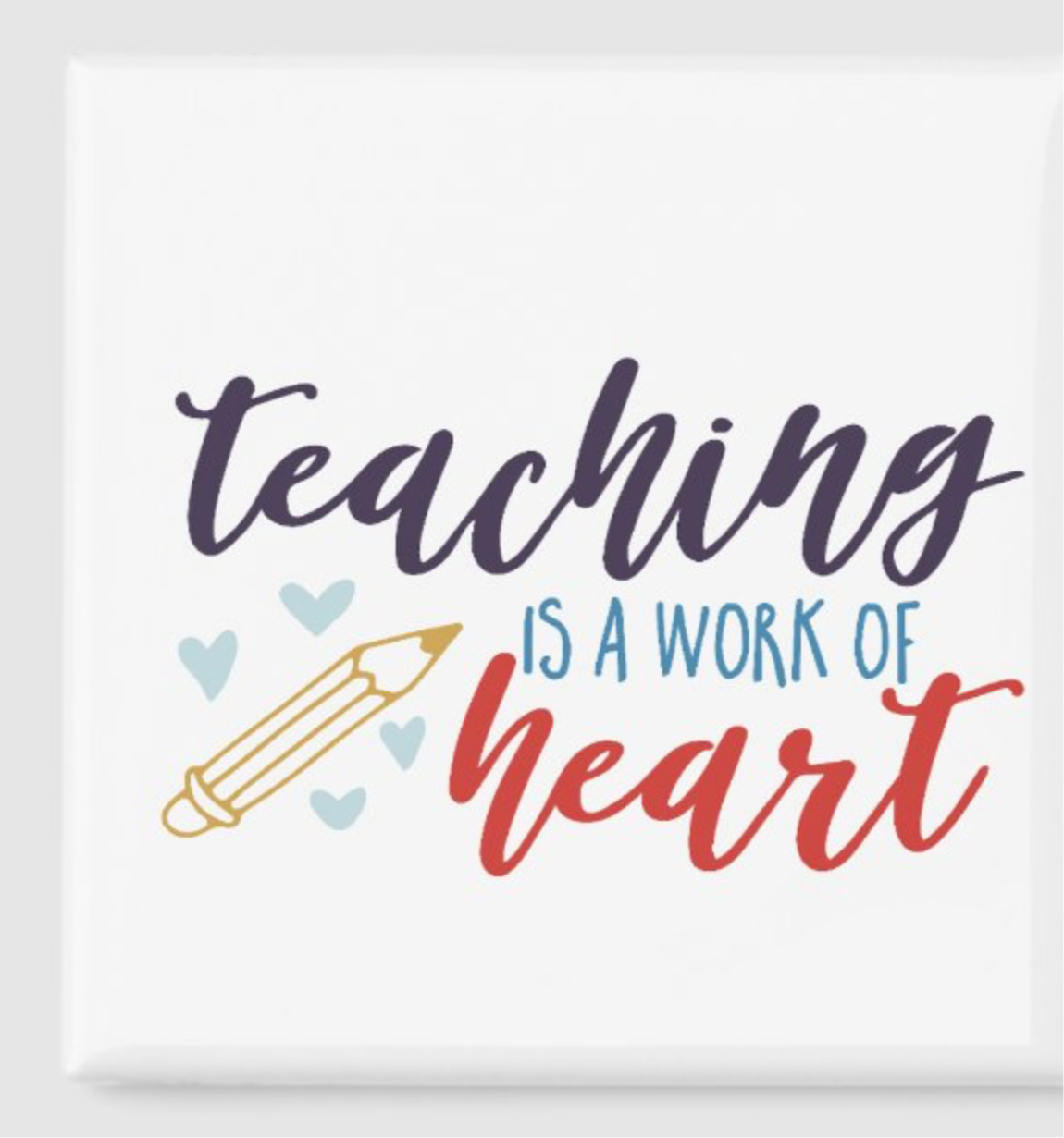 Teaching is a Work of Heart