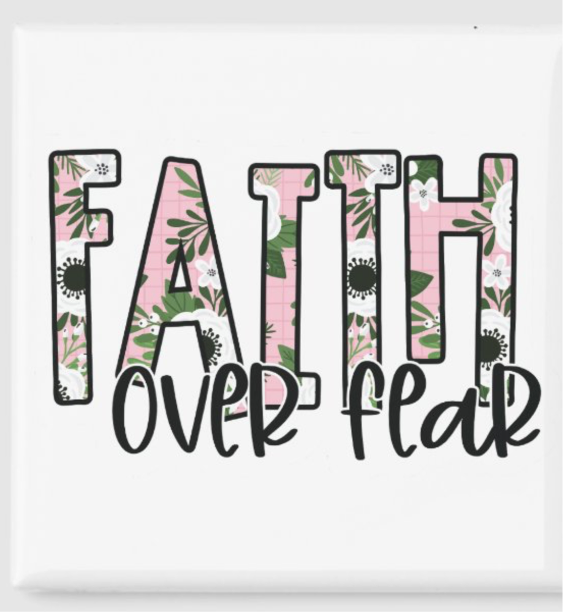Faith Over Fear