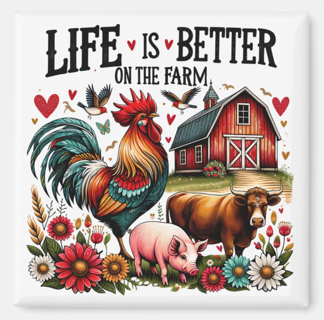 Life is Better on The Farm