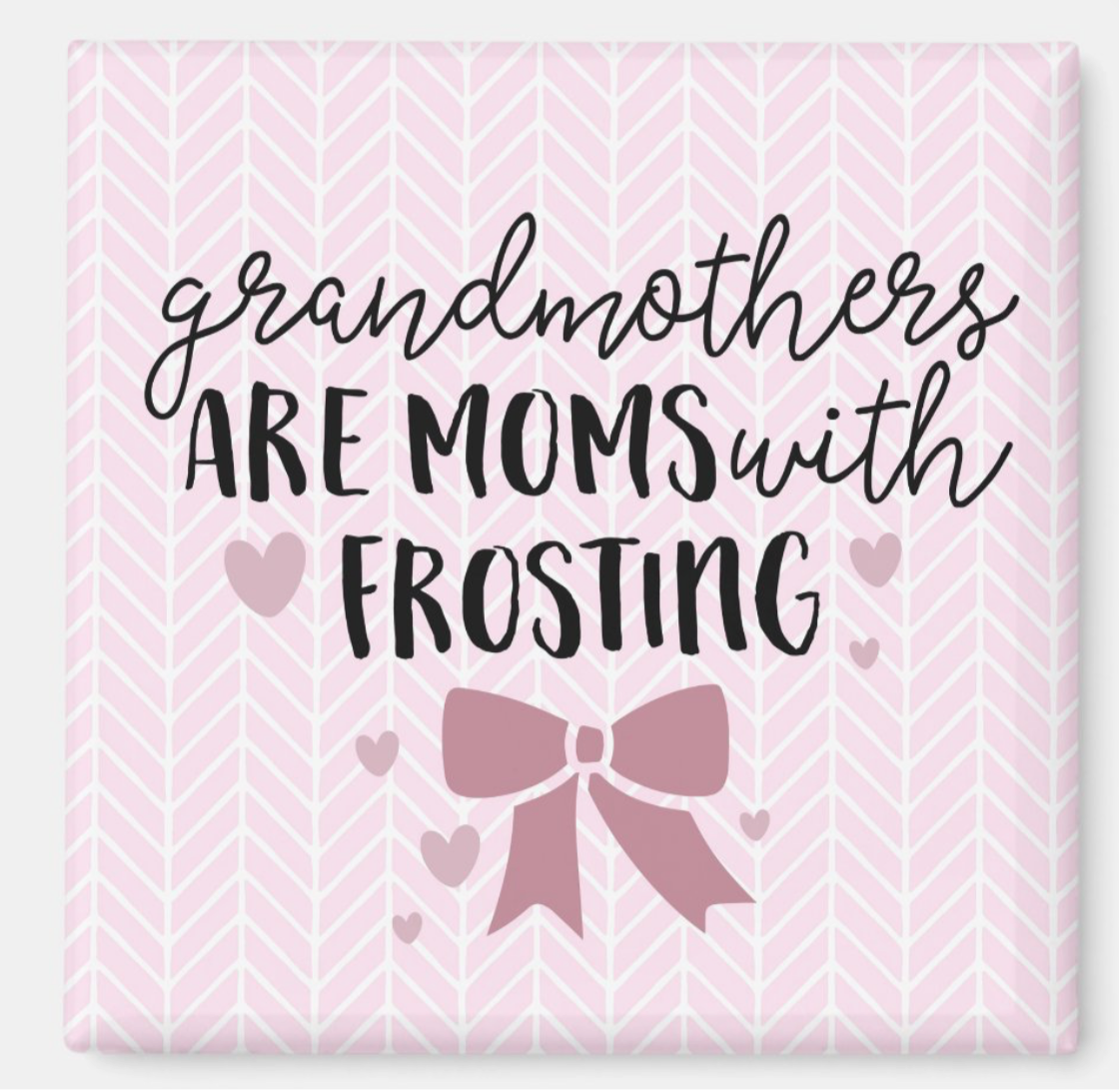 Grandmother Are Moms with Frosting