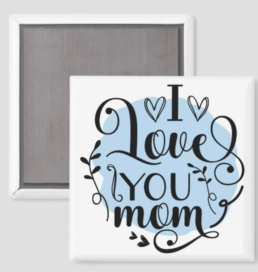 I Love You Mom