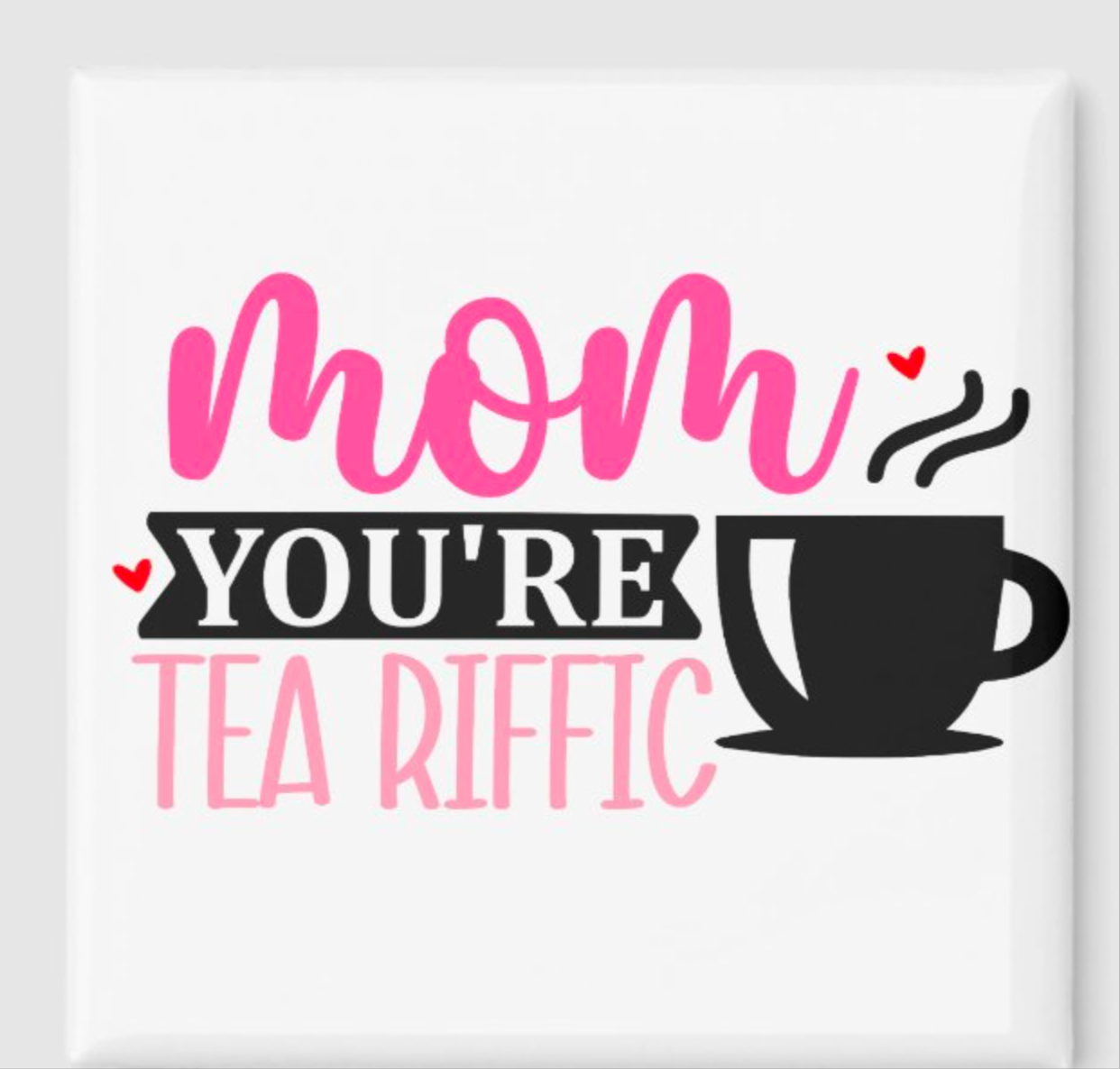 Mom Tea Riffic