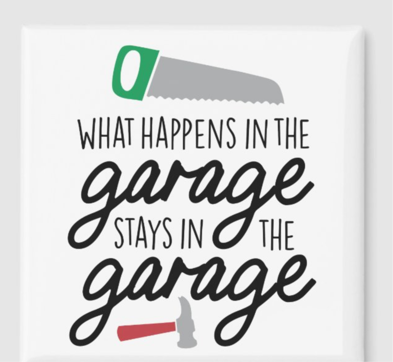What happens in the Garage…