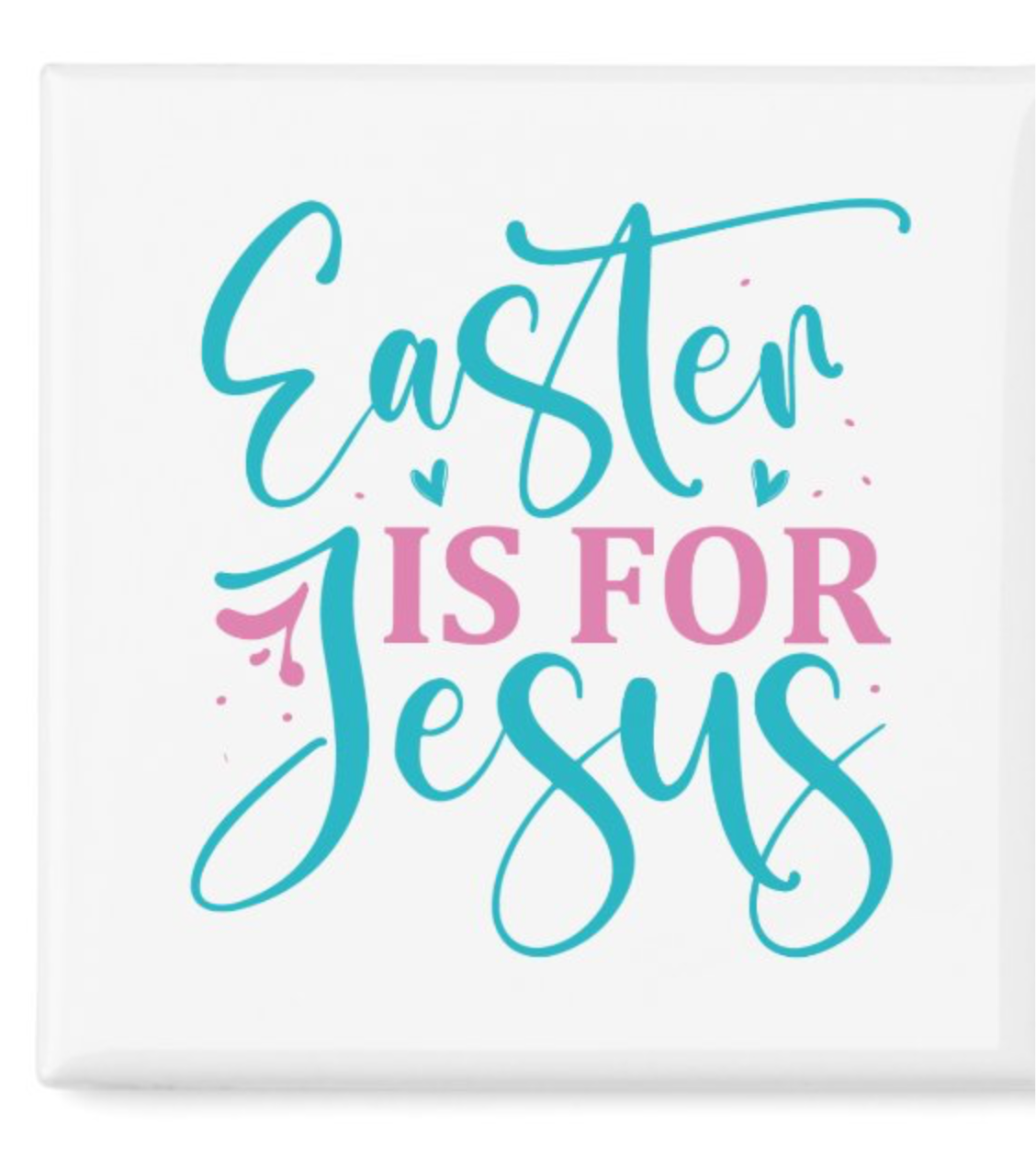 Easter is for Jesus