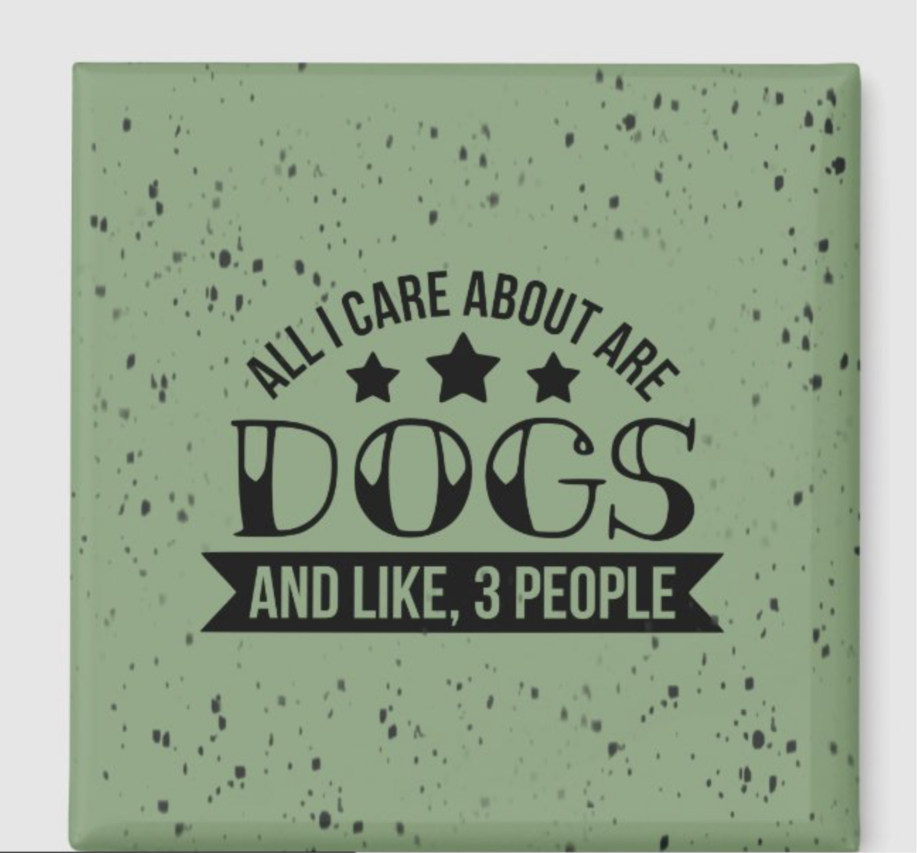 All I Care About Is Dogs