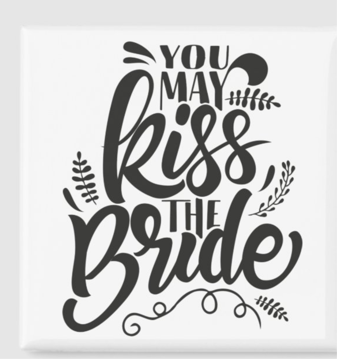 You May Kiss the Bride