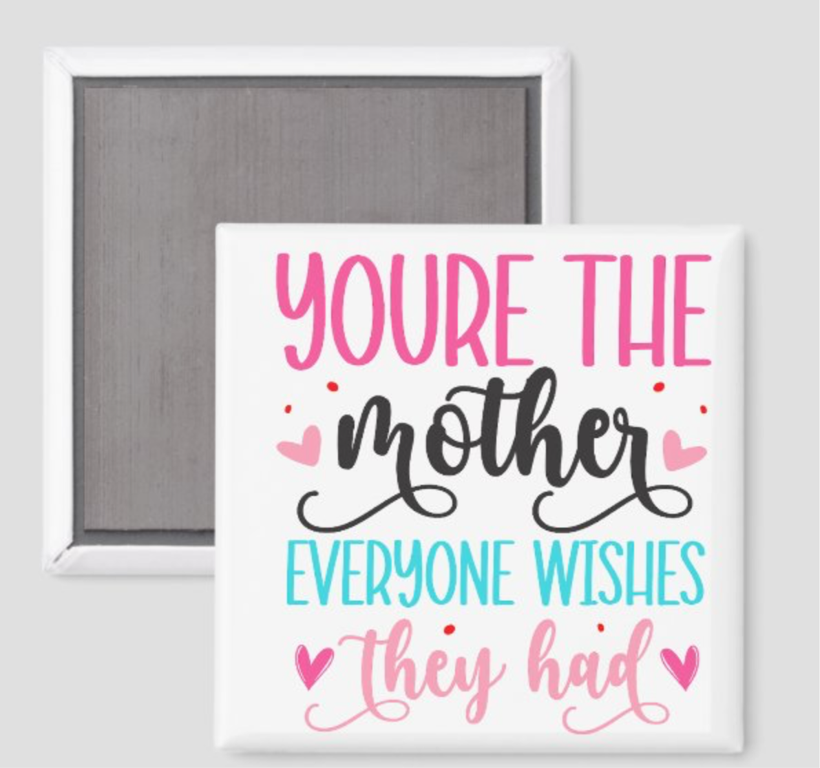 The Mother Everyone Wants