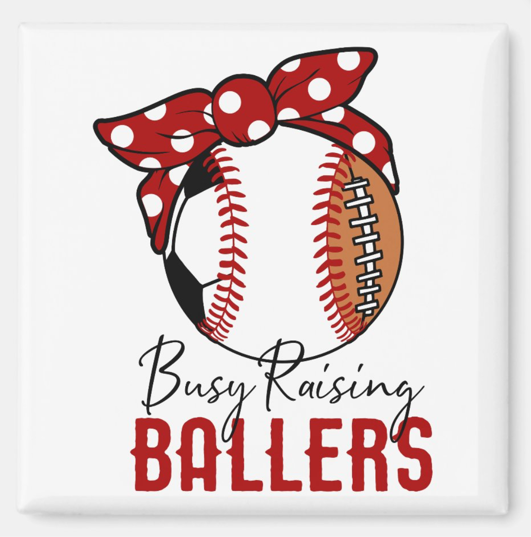 Busy Raising Ballers