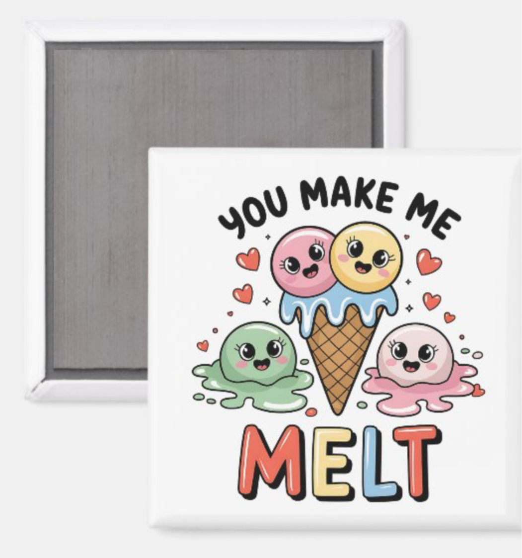 You Make Me Melt