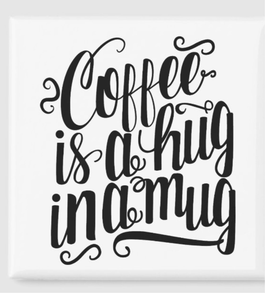 Coffee is a Hug