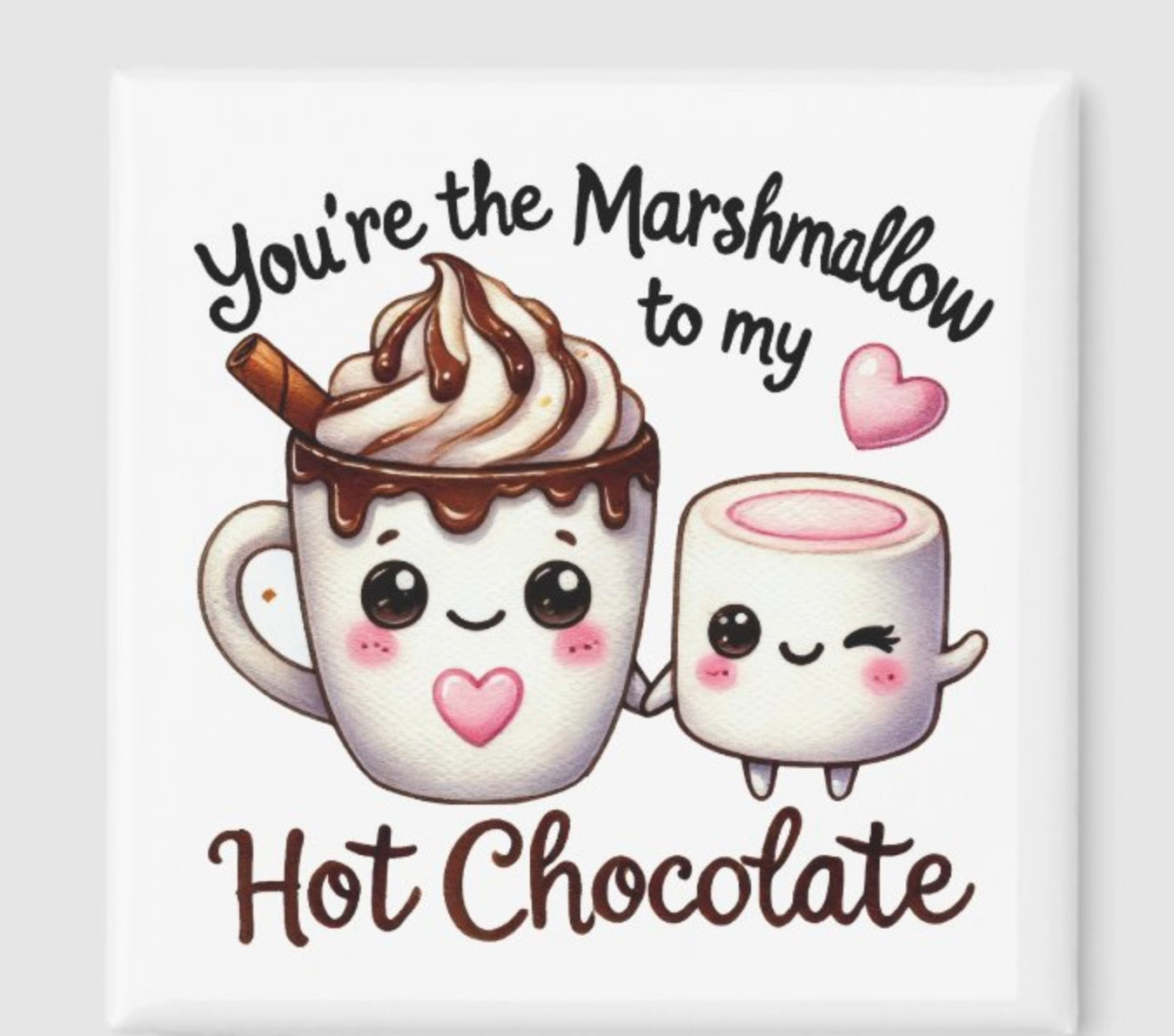 You’re the Marshmellow