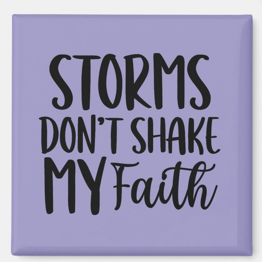Storms Don’t Shake My Faith